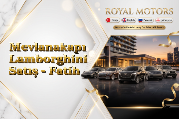 Mevlanakapı Lamborghini Satış - Fatih