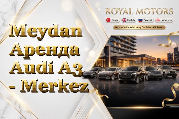 Meydan Аренда Audi A3 - Merkez
