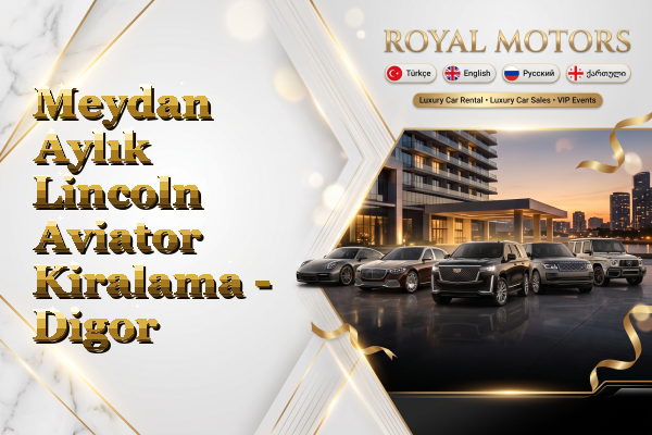 Meydan Aylık Lincoln Aviator Kiralama - Digor