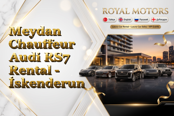 Meydan Chauffeur Audi RS7 Rental - İskenderun