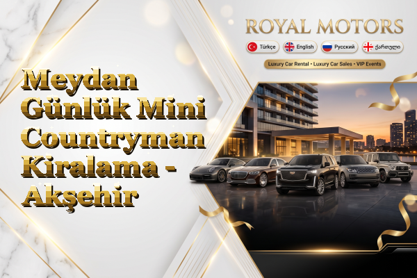 Meydan Günlük Mini Countryman Kiralama - Akşehir