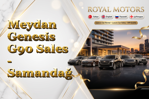 Meydan Genesis G90 Sales - Samandağ