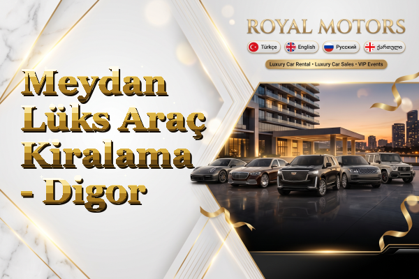 Meydan Lüks Araç Kiralama - Digor