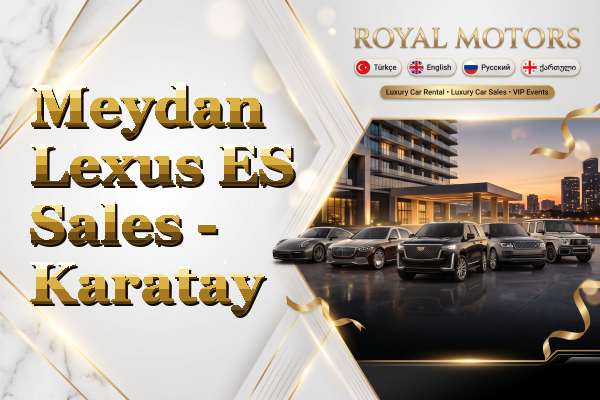 Meydan Lexus ES Sales - Karatay