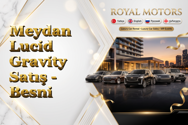 Meydan Lucid Gravity Satış - Besni