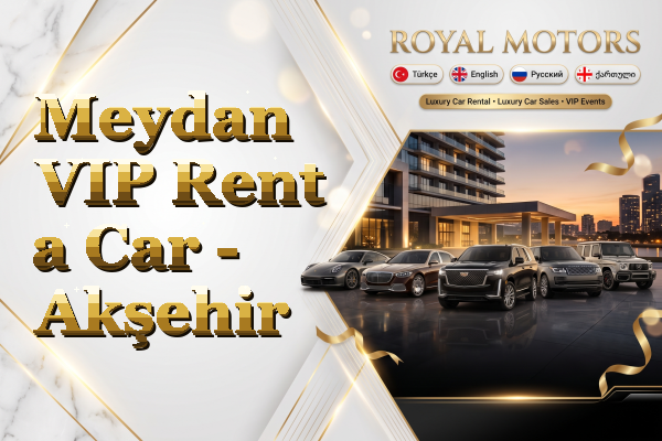 Meydan VIP Rent a Car - Akşehir
