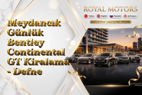 Meydancık Günlük Bentley Continental GT Kiralama - Defne