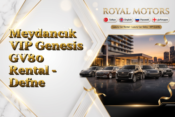 Meydancık VIP Genesis GV80 Rental - Defne
