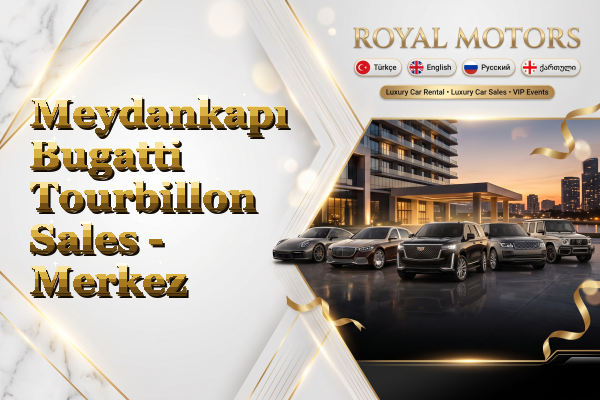 Meydankapı Bugatti Tourbillon Sales - Merkez