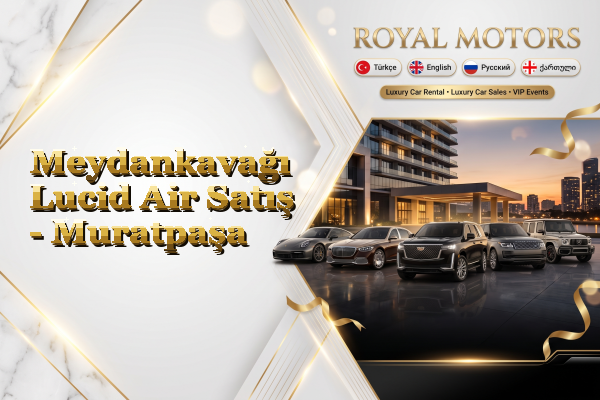 Meydankavağı Lucid Air Satış - Muratpaşa