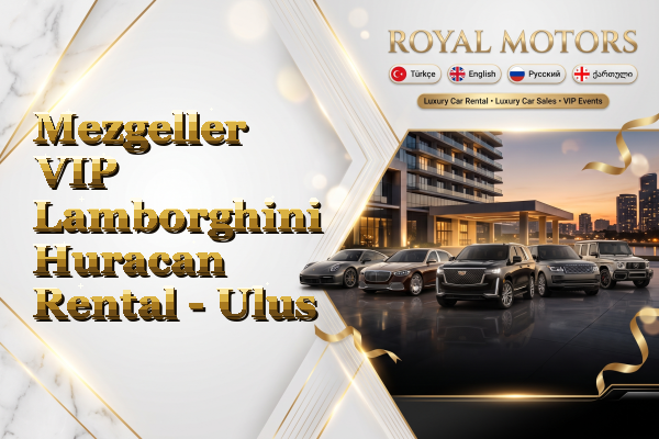 Mezgeller VIP Lamborghini Huracan Rental - Ulus