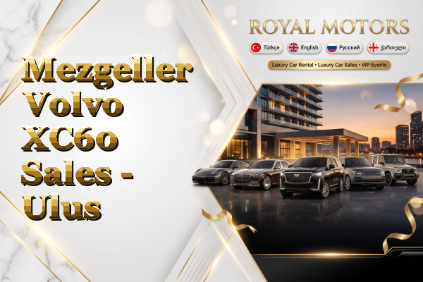 Mezgeller Volvo XC60 Sales - Ulus