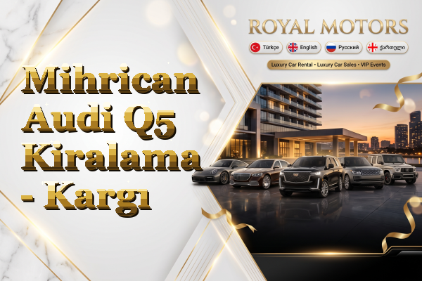 Mihrican Audi Q5 Kiralama - Kargı