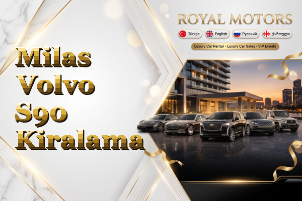 Milas Volvo S90 Kiralama