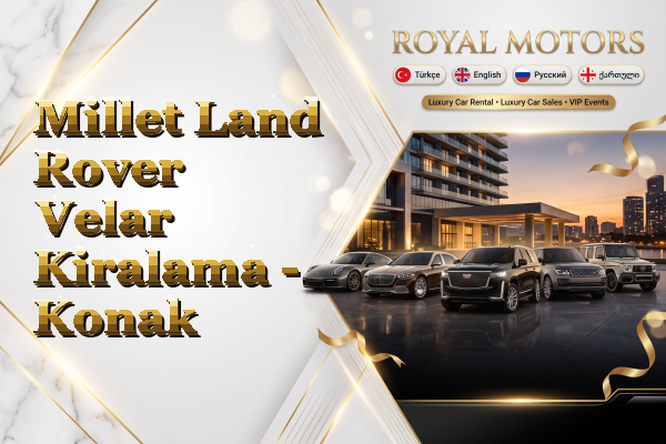 Millet Land Rover Velar Kiralama - Konak