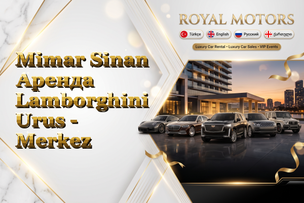 Mimar Sinan Аренда Lamborghini Urus - Merkez