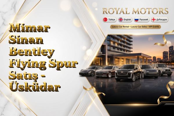 Mimar Sinan Bentley Flying Spur Satış - Üsküdar