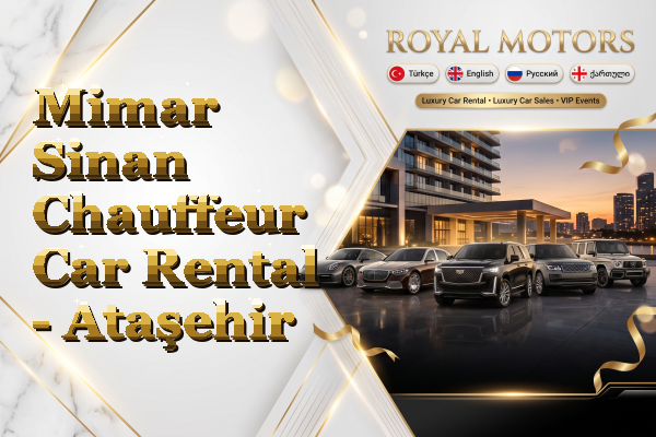 Mimar Sinan Chauffeur Car Rental - Ataşehir