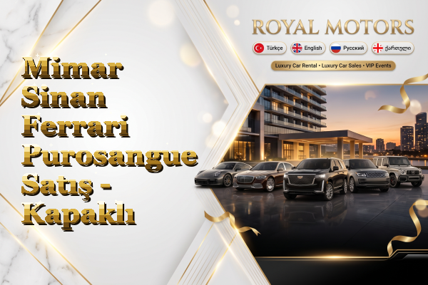 Mimar Sinan Ferrari Purosangue Satış - Kapaklı