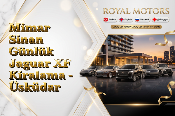 Mimar Sinan Günlük Jaguar XF Kiralama - Üsküdar
