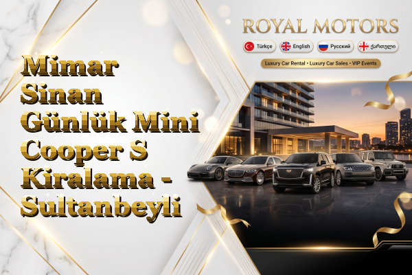 Mimar Sinan Günlük Mini Cooper S Kiralama - Sultanbeyli