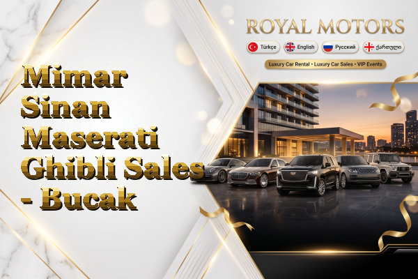 Mimar Sinan Maserati Ghibli Sales - Bucak