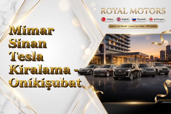 Mimar Sinan Tesla Kiralama - Onikişubat