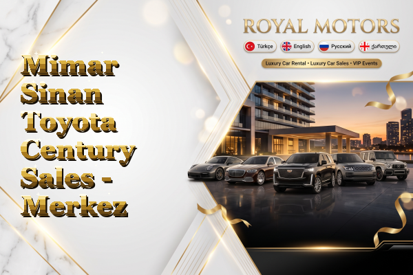 Mimar Sinan Toyota Century Sales - Merkez