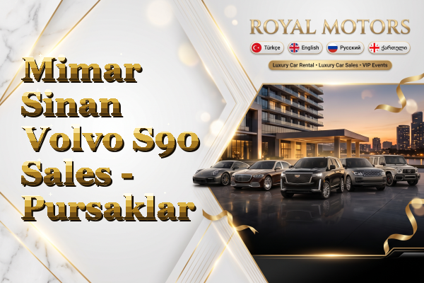Mimar Sinan Volvo S90 Sales - Pursaklar
