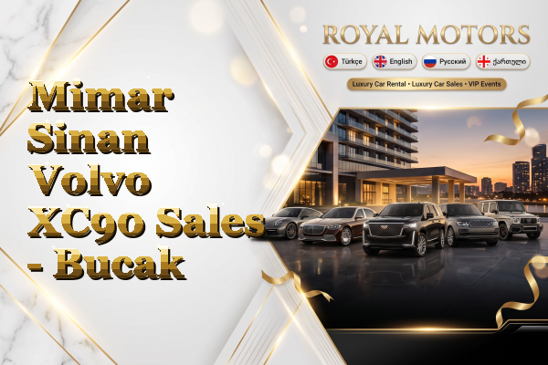 Mimar Sinan Volvo XC90 Sales - Bucak