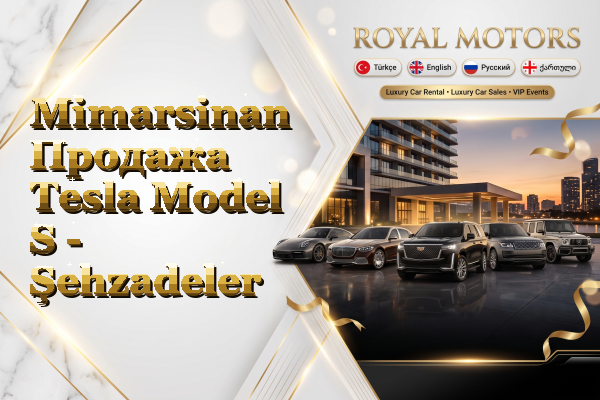 Mimarsinan Продажа Tesla Model S - Şehzadeler