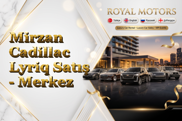 Mirzan Cadillac Lyriq Satış - Merkez