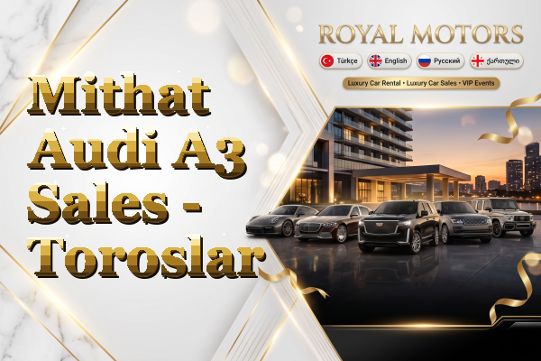 Mithat Audi A3 Sales - Toroslar