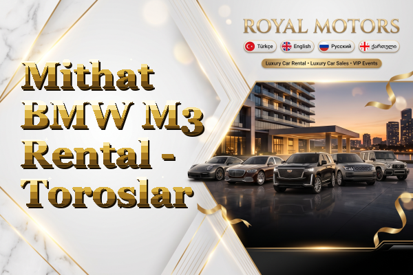 Mithat BMW M3 Rental - Toroslar