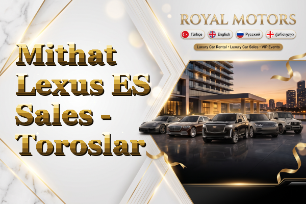Mithat Lexus ES Sales - Toroslar