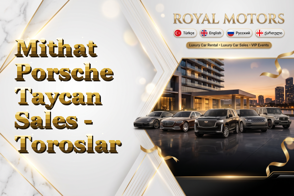 Mithat Porsche Taycan Sales - Toroslar
