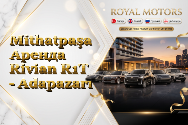 Mithatpaşa Аренда Rivian R1T - Adapazarı