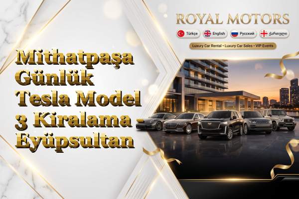 Mithatpaşa Günlük Tesla Model 3 Kiralama - Eyüpsultan