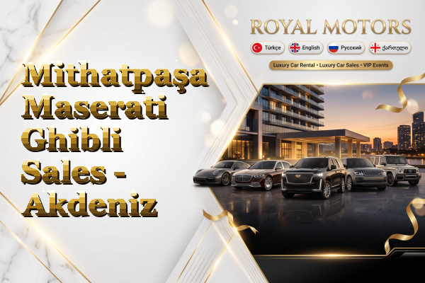 Mithatpaşa Maserati Ghibli Sales - Akdeniz