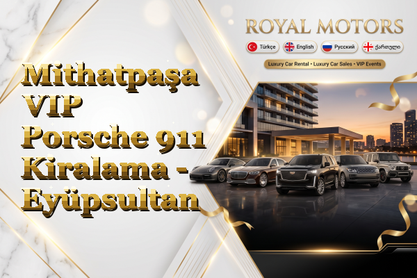 Mithatpaşa VIP Porsche 911 Kiralama - Eyüpsultan