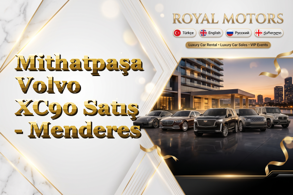 Mithatpaşa Volvo XC90 Satış - Menderes