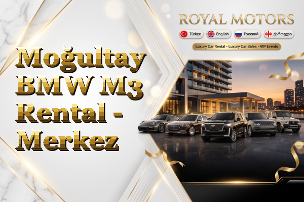 Moğultay BMW M3 Rental - Merkez