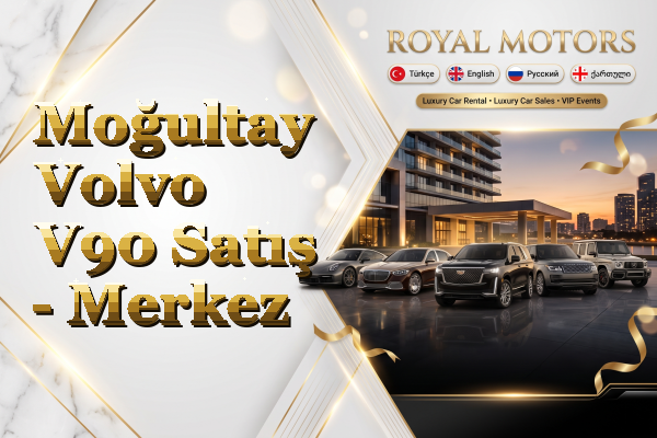 Moğultay Volvo V90 Satış - Merkez