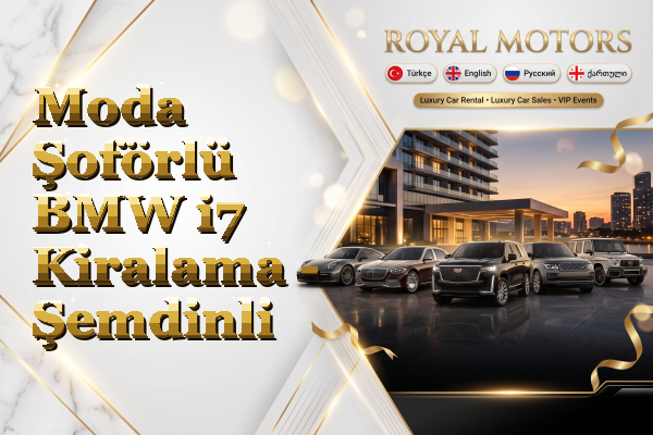 Moda Şoförlü BMW i7 Kiralama - Şemdinli