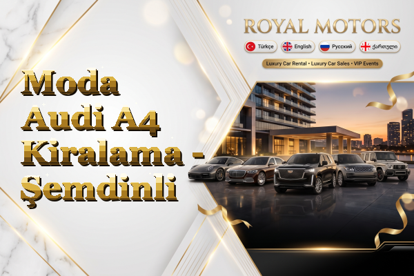 Moda Audi A4 Kiralama - Şemdinli