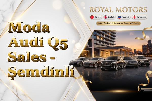 Moda Audi Q5 Sales - Şemdinli