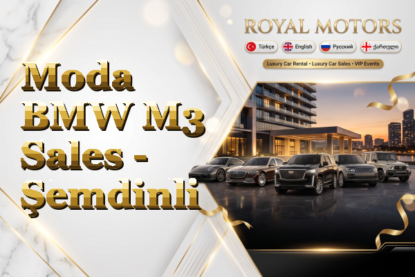 Moda BMW M3 Sales - Şemdinli