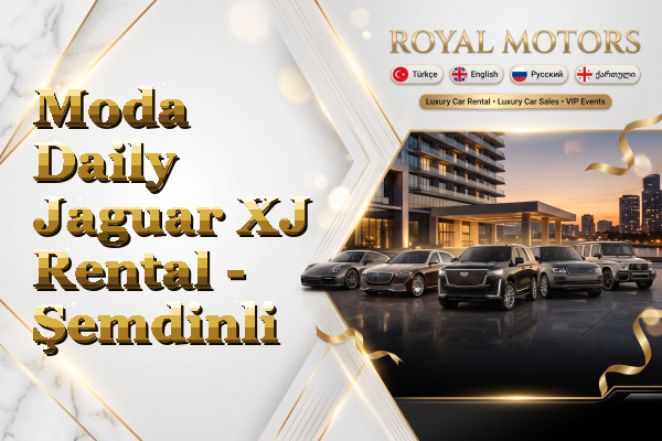 Moda Daily Jaguar XJ Rental - Şemdinli