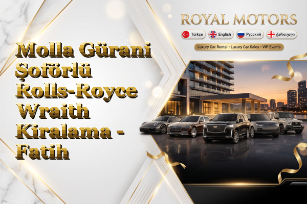 Molla Gürani Şoförlü Rolls-Royce Wraith Kiralama - Fatih