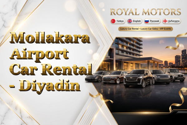 Mollakara Airport Car Rental - Diyadin